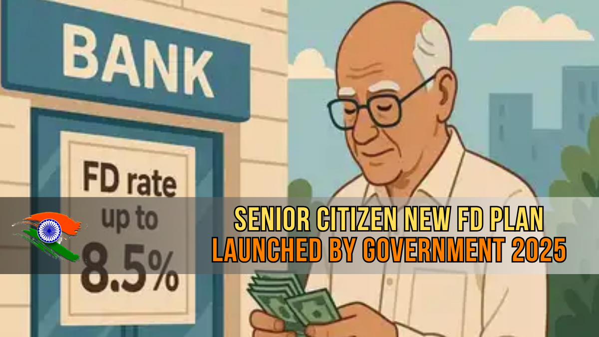 New Senior Citizen FD Plan Launched By Government 2025- Check Interest Rate & Eligibility