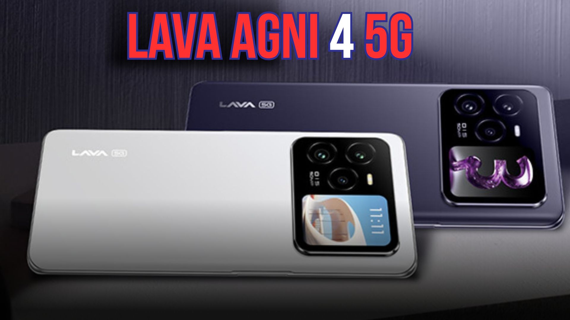 Lava Agni 4 5G Smartphone Debuts: A Major Leap in Performance and Battery